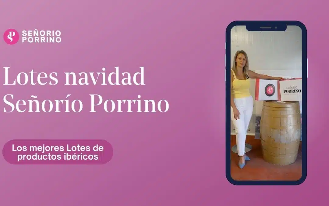 Lotes de Navidad 2024 | Productos Ibéricos de Señorío Porrino